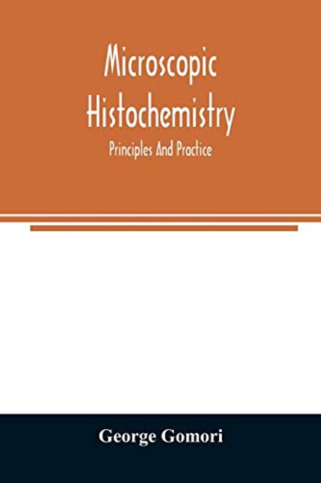 Microscopic histochemistry; principles and practice